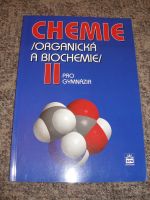 Chemie organická a biochemie II. pro gymnázia