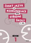 Český jazyk a komunikace pro SŠ, 1. díl- učebnice + pracovní sešit